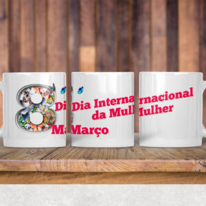 Arte para caneca Dia das Mulheres 8 de Março
